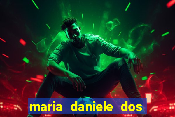 maria daniele dos santos dutra